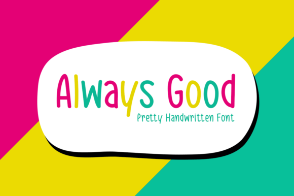 Always Good: A Versatile Handwritten Font for Designers