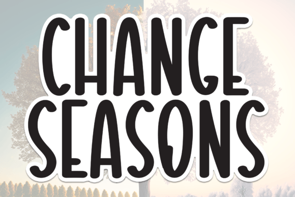 Change Seasons: A Handwritten Font That Brings Character to Your Designs