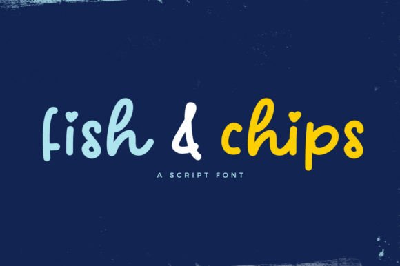 Fish and Chips & Handwritten Bold Script Font: A Creative Design Trend