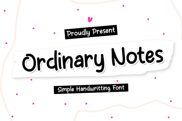 Ordinary Notes: A Minimalist Handwritten Font for Modern Design